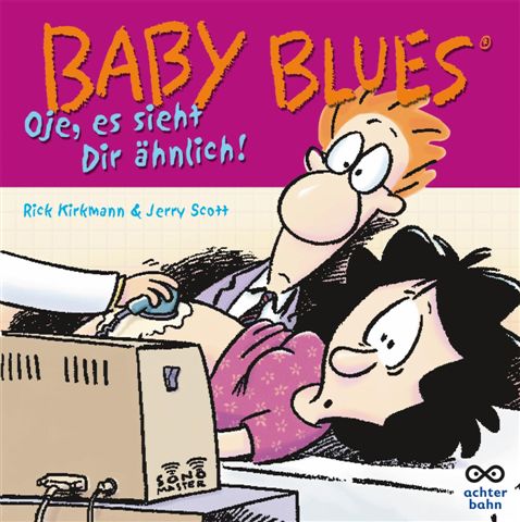 Baby Blues 8 - Oje, es sieht Dir ähnlich! Baby Blues 8 - Oje, es sieht Dir ähnlich!