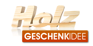 Holz-Geschenkidee Holz-Geschenkidee