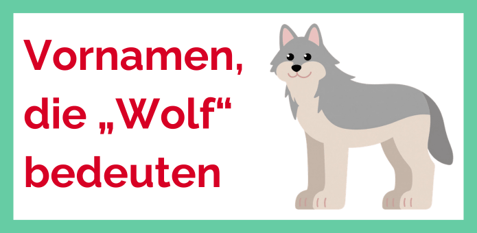Vornamen, die Wolf bedeuten
