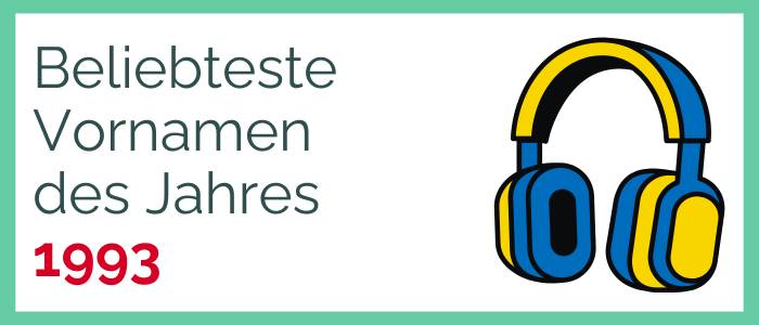 Beliebteste Vornamen des Jahres 1993
