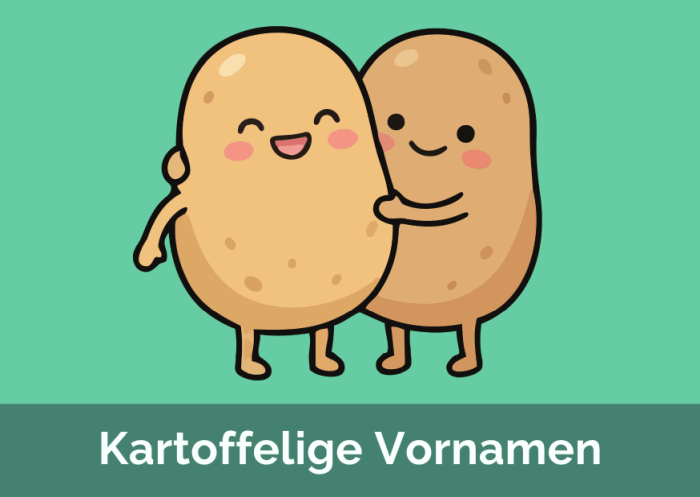 Kartoffelige Vornamen