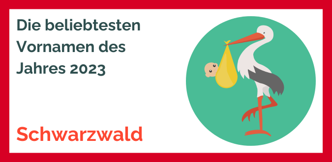 Vornamenhitliste 2023 Schwarzwald